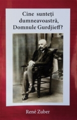 Cine sunteti dumneavoastra, domnule Gurdjieff?